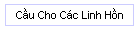 C̀u Cho Các Linh H̀n